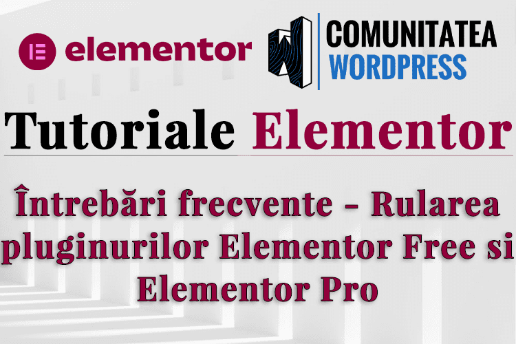 Întrebări frecvente - Rularea pluginurilor Elementor Free și Elementor Pro