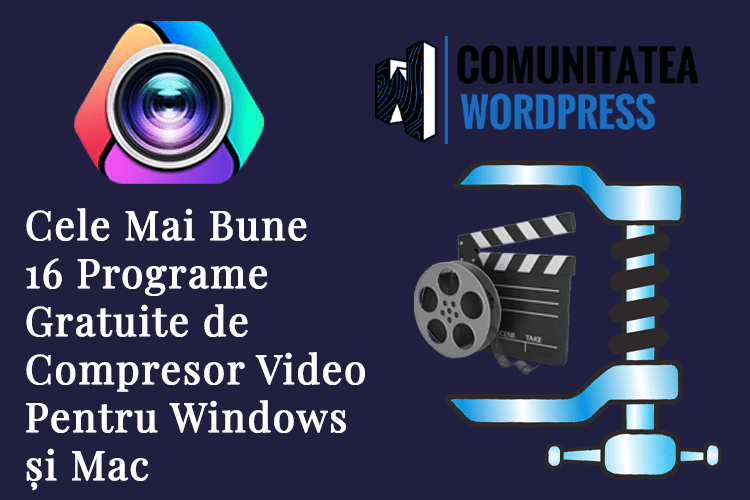16 Cele Mai Bune Programe Gratuite de Compresor Video Pentru Windows și Mac
