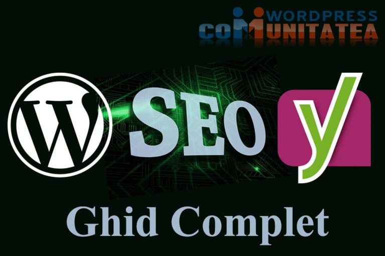 Wordpress SEO by Yoast - Ghid Complet pentru Avansați