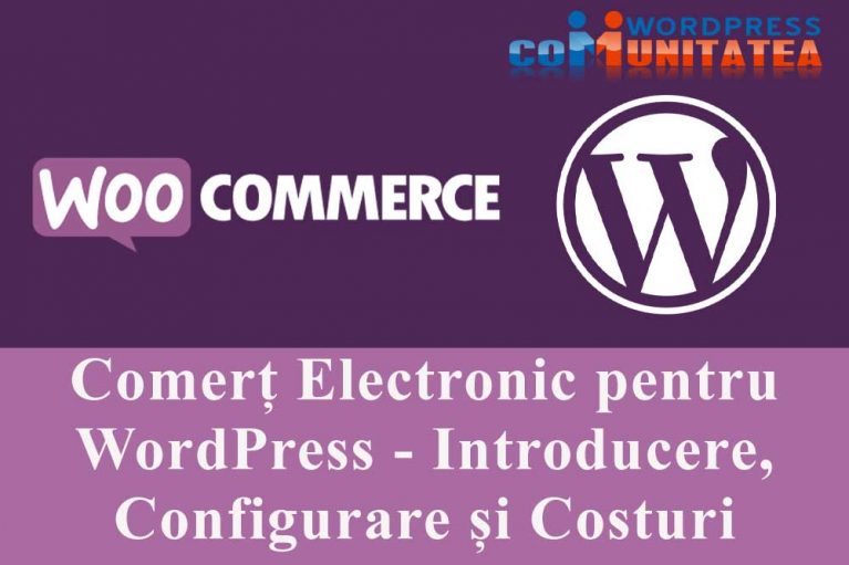 Comerț Electronic pentru WordPress - Introducere, Configurare și Costuri