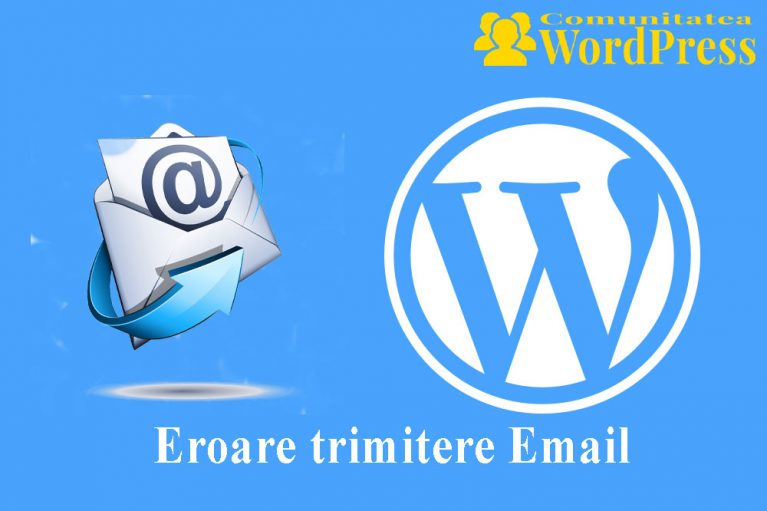 Eroare trimitere Email - Cum se remediază în WordPress