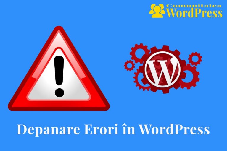 Depanare Erori în WordPress - Ghid pentru Începători Pas cu Pas