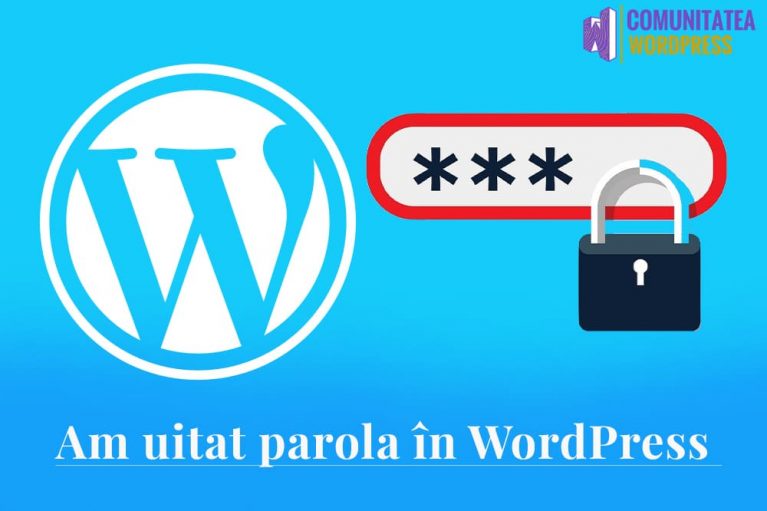 Am uitat parola - Cum se recuperează o parolă uitată în WordPress