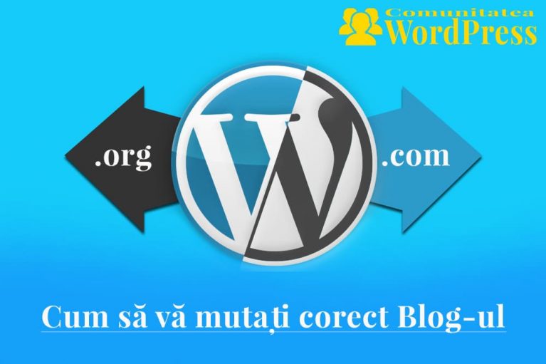 WordPress.com la WordPress.org - Cum să vă mutați corect blog-ul