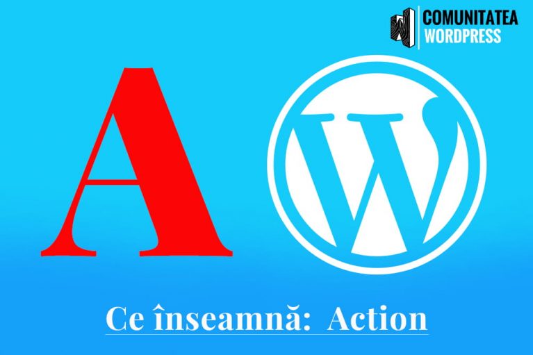 Ce înseamnă: Action – Acțiune