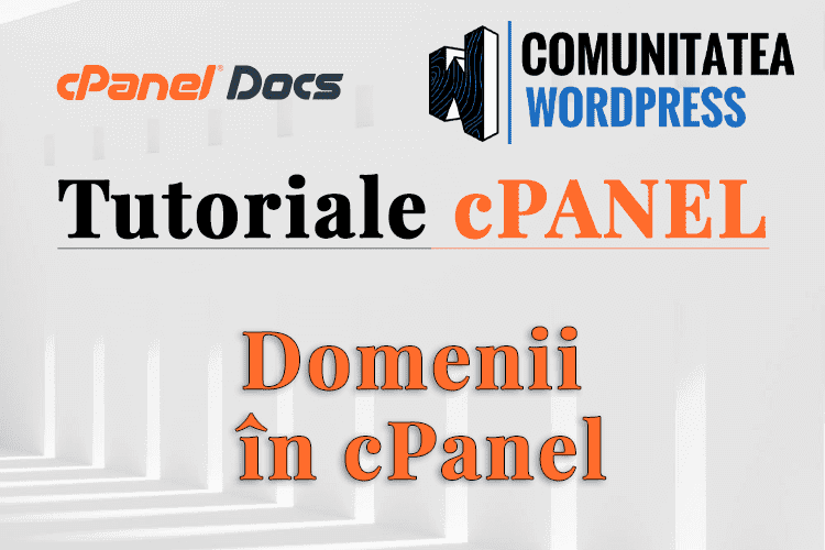 Domenii în cPanel - Cum se folosește acest instrument