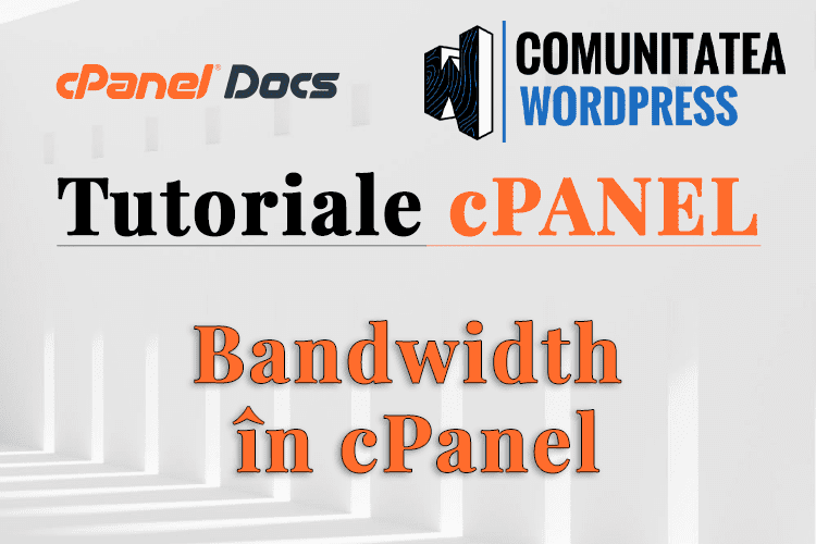 Lățime de bandă - Cum se gestionează în interfața cPanel