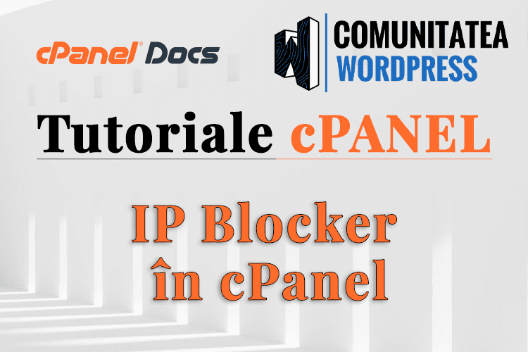 IP Blocker - Cum se utilizează în interfața cPanel