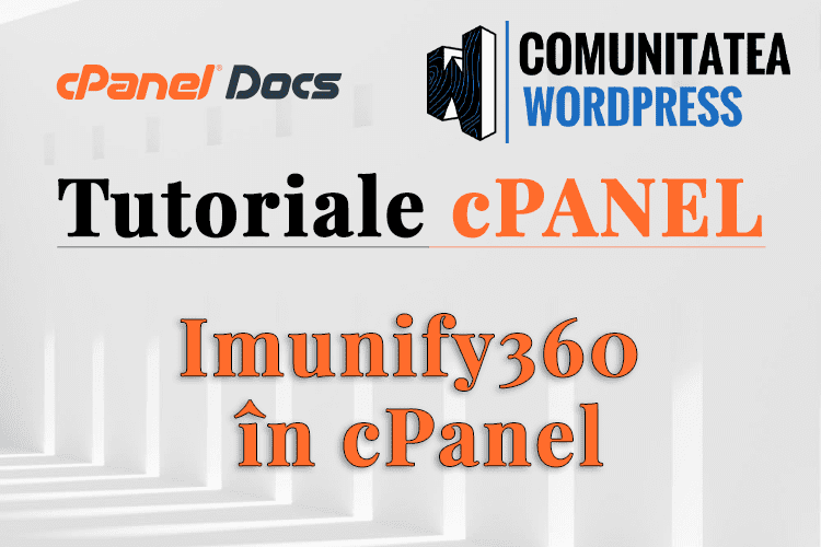 Imunify360 - Cum să profitați de avantajele acestei opțiuni în cPanel