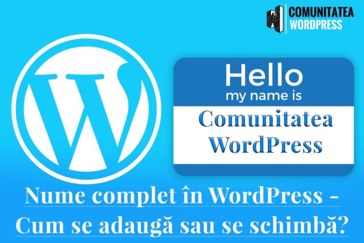 Numele complet în WordPress - Cum se adaugă sau se schimbă