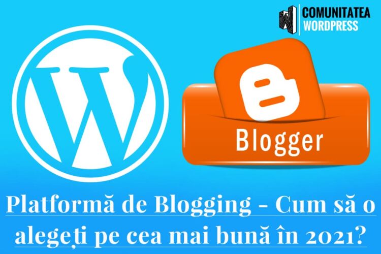Platformă de Blogging - Cum să o alegeți pe cea mai bună în 2021