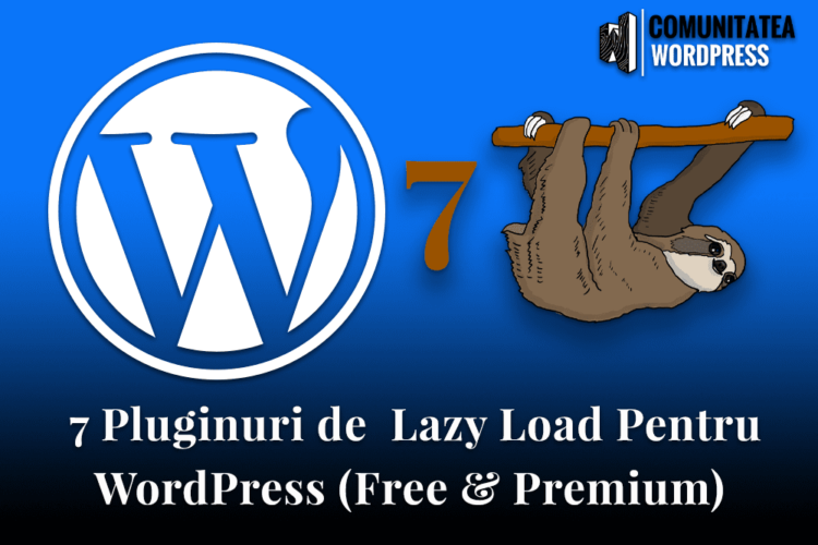 7 Pluginuri de Lazy Load Pentru WordPress (Free & Premium)