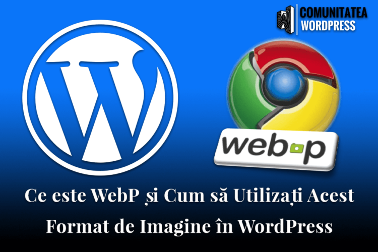 Ce este WebP și Cum să Utilizați Acest Format de Imagine în WordPress