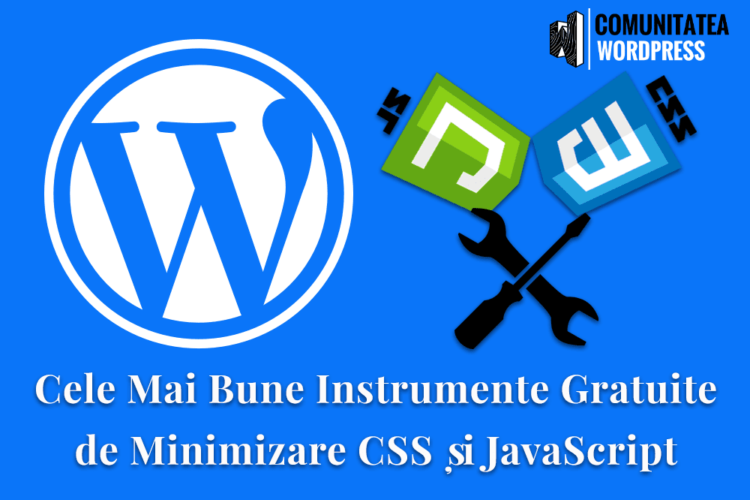 Cele Mai Bune Instrumente Gratuite de Minimizare CSS și JavaScript