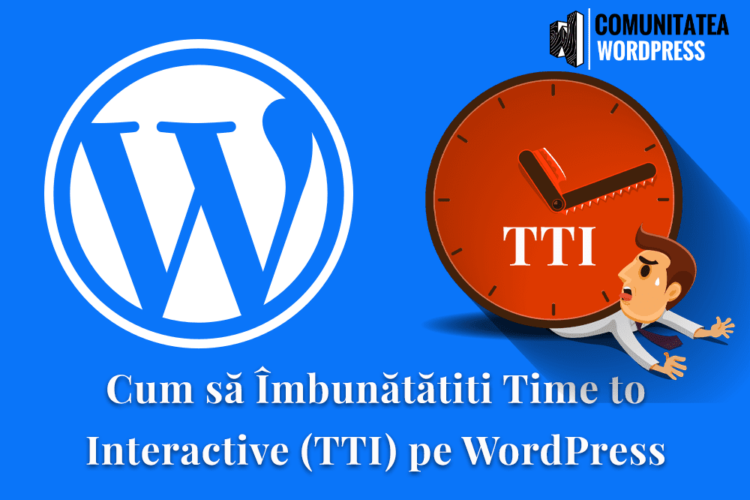 Cum să Îmbunătățiți Time to Interactive (TTI) pe WordPress