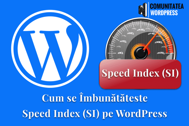 Cum se Îmbunătățește Speed Index (SI) pe WordPress