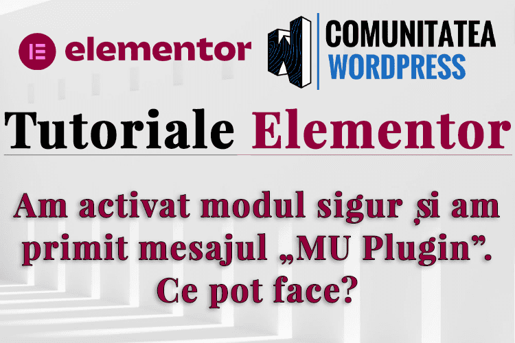 Am activat Safe Mode și am primit mesajul „MU Plugin”. Ce pot face