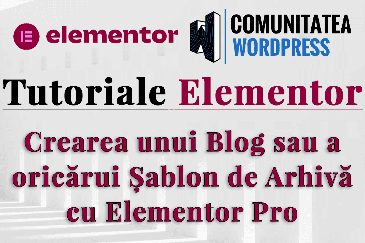 Crearea unui Blog sau a oricărui Șablon de Arhivă cu Elementor Pro