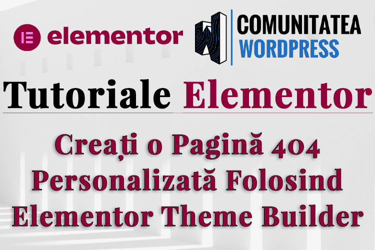 Creați o Pagină 404 Personalizată Folosind Elementor Theme Builder