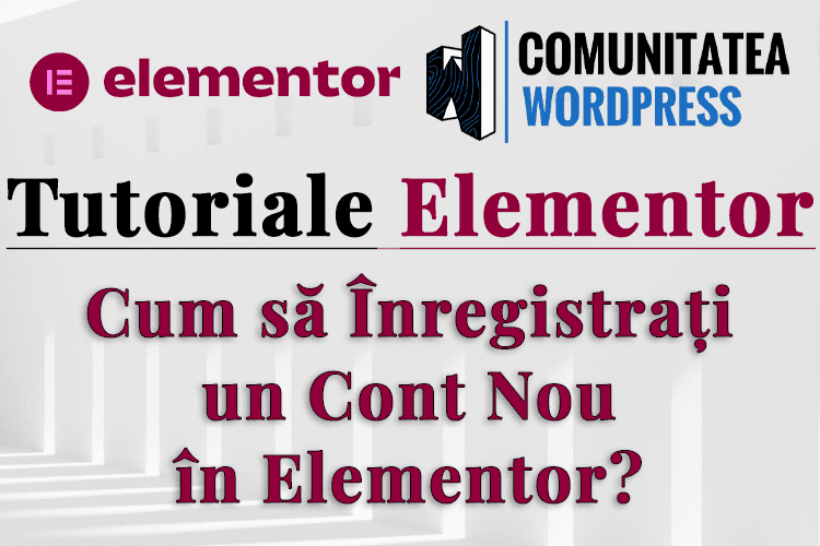 Cum să Înregistrați un Cont Nou în Elementor?