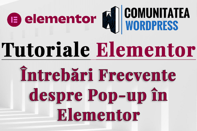 Întrebări Frecvente despre Popup în Elementor