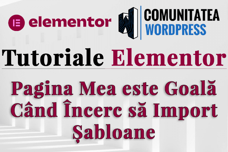 Pagina Mea este Goală Când Încerc să Import Șabloane