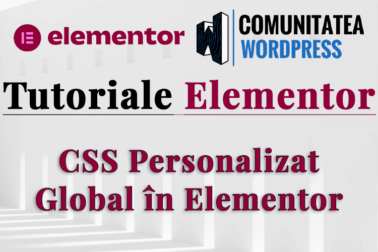 CSS Personalizat Global în Elementor