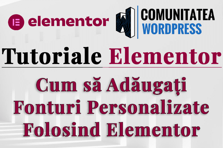 Cum să Adăugați Fonturi Personalizate Folosind Elementor