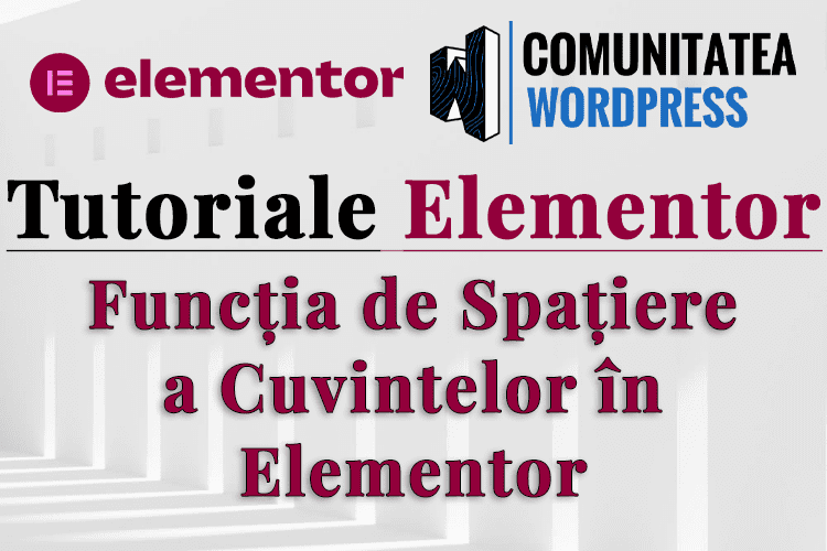 Funcția de Spațiere a Cuvintelor în Elementor