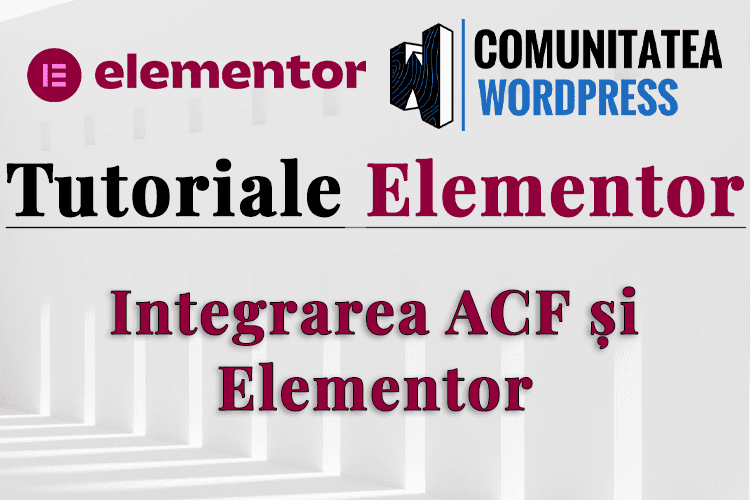 Integrarea ACF și Elementor