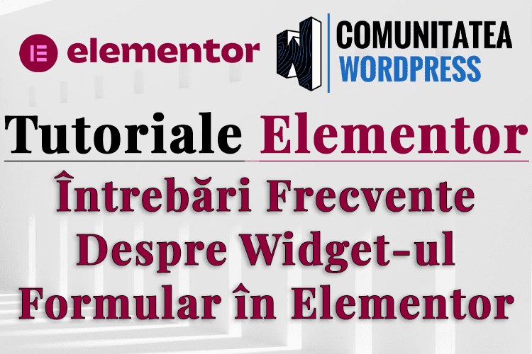 Întrebări Frecvente Despre Widget-ul Formular în Elementor