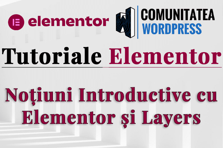 Noțiuni Introductive cu Elementor și Layers