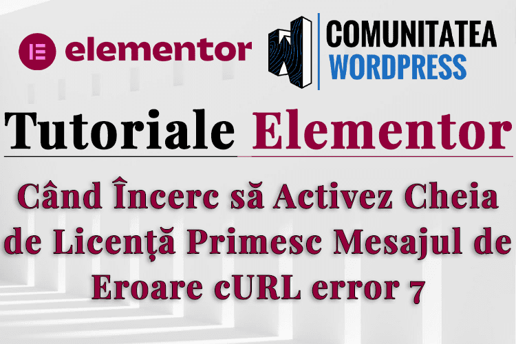 Când Încerc să Activez Cheia de Licență - Mesajul de Eroare cURL error 7