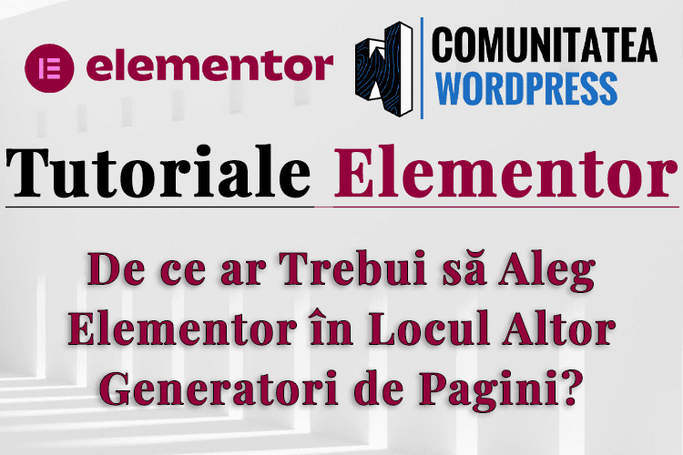 De ce ar Trebui să Aleg Elementor în Locul Altor Generatori de Pagini