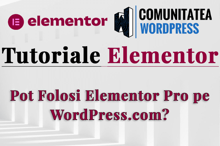 Pot Folosi Elementor Pro pe WordPress.com