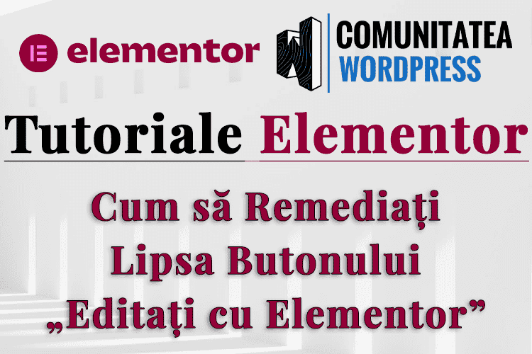 Cum să Remediați Lipsa Butonului Editați cu Elementor