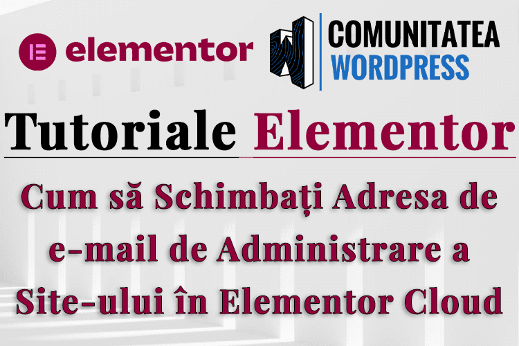 Cum să Schimbați Adresa de e-mail de Administrare a Site-ului în Elementor Cloud