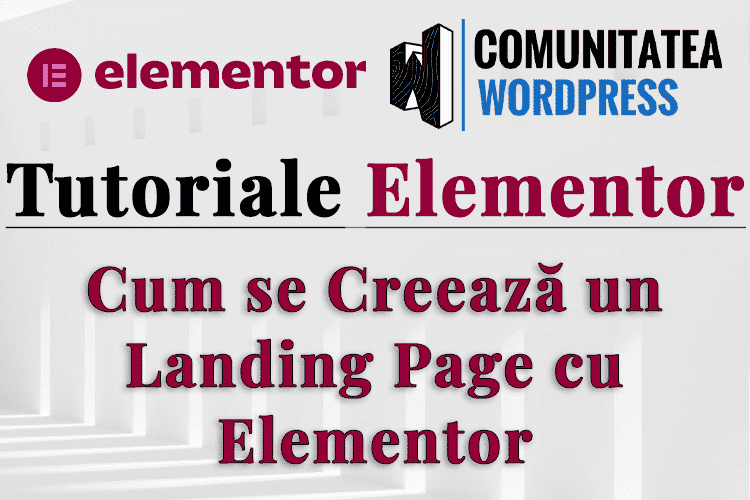 Cum se Creează un Landing Page cu Elementor