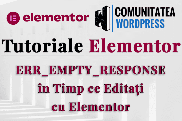 ERR_EMPTY_RESPONSE în Timp ce Editați cu Elementor