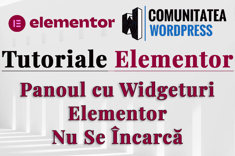 Panoul cu Widgeturi Elementor Nu Se Încarcă