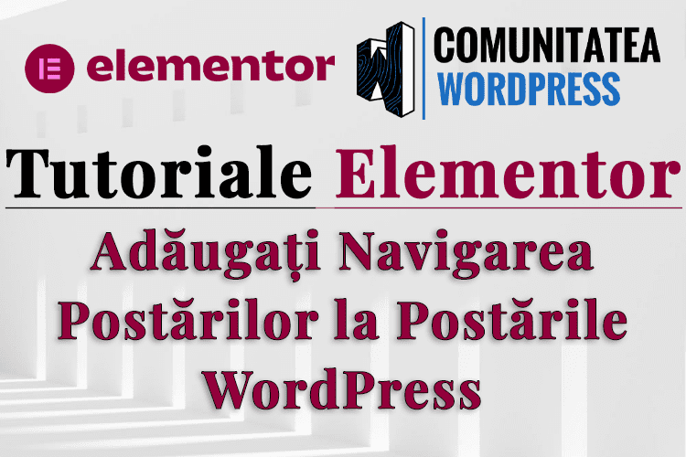 Adăugați Navigarea Postărilor la Postările WordPress