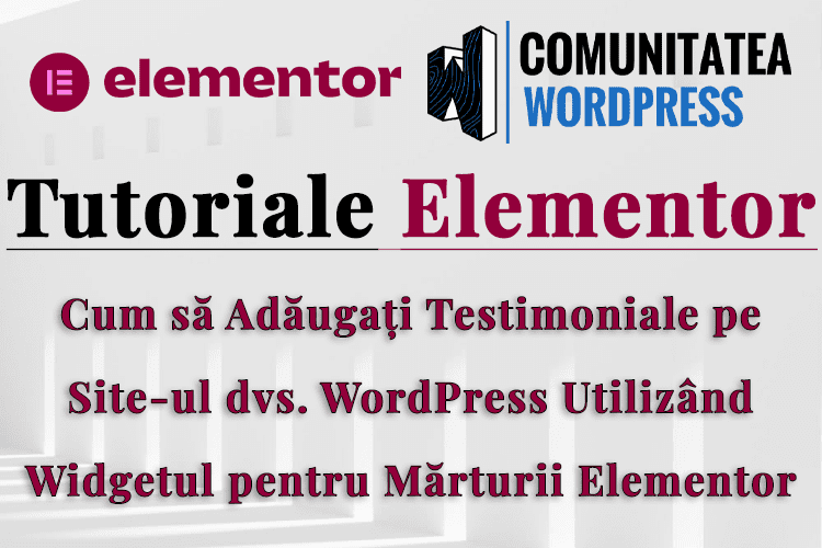 Cum să Adăugați Testimoniale pe Site-ul dvs. WordPress Utilizând Widgetul pentru Mărturii Elementor