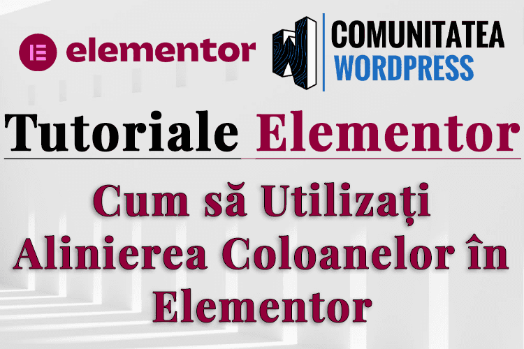Cum să Utilizați Alinierea Coloanelor în Elementor