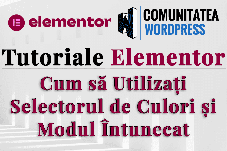 Cum să Utilizați Selectorul de Culori și Modul Întunecat