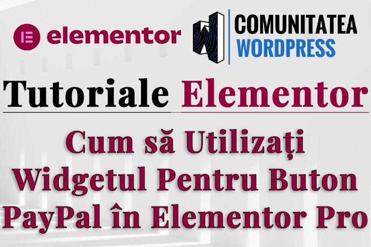 Cum să Utilizați Widgetul Pentru Buton PayPal în Elementor Pro
