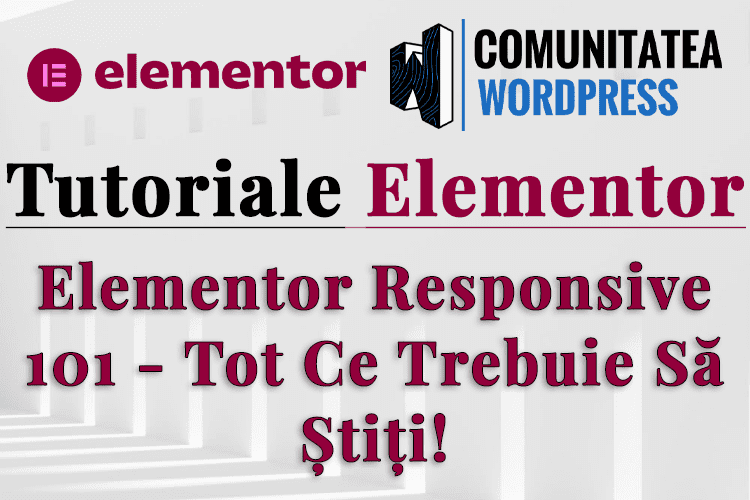 Elementor Responsive 101 - Tot Ce Trebuie Să Știți!