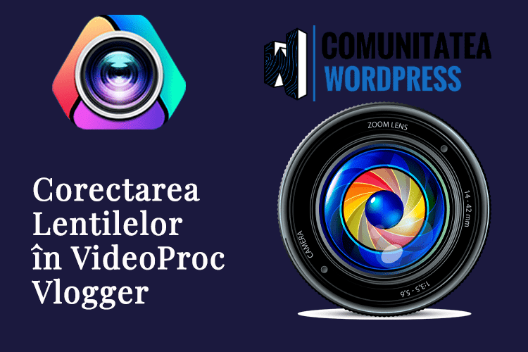 Corectarea Lentilelor în VideoProc Vlogger