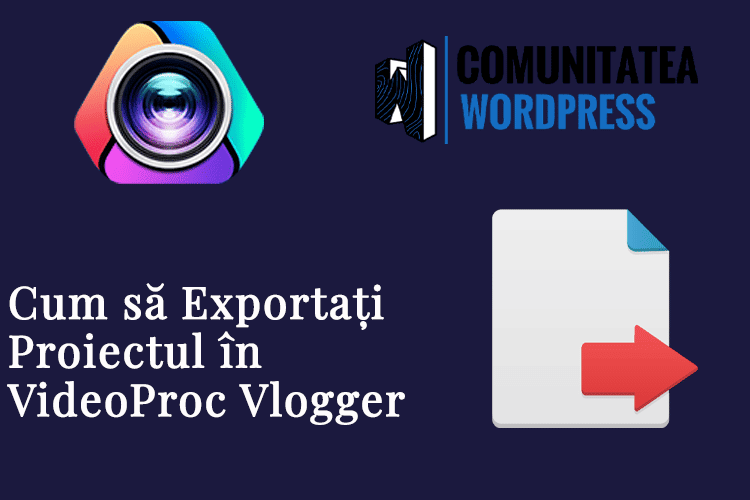 Cum să Exportați Proiectul în VideoProc Vlogger