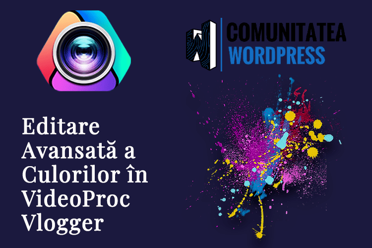 Editare Avansată a Culorilor în VideoProc Vlogger
