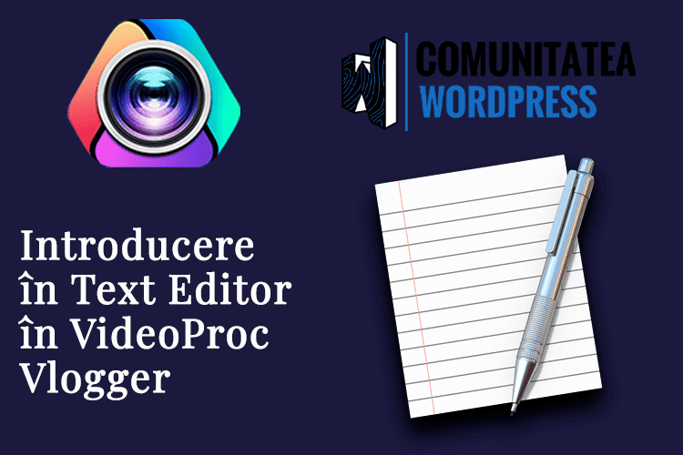 Introducere în Text Editor în VideoProc Vlogger